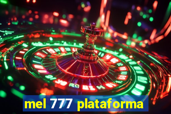 mel 777 plataforma